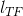 l_{T\! F}