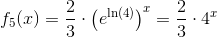 f_5(x)= \frac{2}{3}\cdot \left (e^{\ln(4)} \right )^x=\frac{2}{3}\cdot4^x