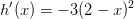 h{}'(x)=-3(2-x)^2