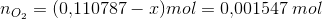 n_{O_2}=(0{,}110787-x)mol=0{,}001547\; mol