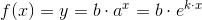 f(x)=y=b\cdot a^x=b\cdot e^{k\cdot x}