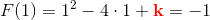 F(1)=1^2-4\cdot 1+\mathbf {\color{Red} k}=-1