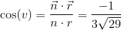 \cos(v)=\frac{\vec{n}\cdot \vec{r}}{n\cdot r}=\frac{-1}{3\sqrt{29}}
