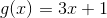 g(x)=3x+1