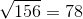 \sqrt{156} = 78