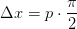 \Delta x=p\cdot \frac{\pi }{2}
