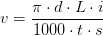 v=\frac{\pi \cdot d\cdot L\cdot i}{1000\cdot t\cdot s}