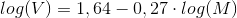 log(V)=1,64-0,27\cdot log(M)