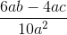 \frac{6ab-4ac}{10a^2}