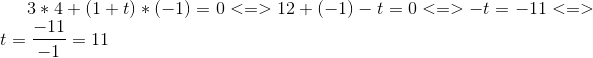 3*4 + (1+t)*(-1) = 0 <=> 12 + (-1) -t = 0 <=> -t = -11 <=> t = \frac{-11}{-1} = 11