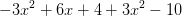 -3x^2+6x+4+3x^2-10