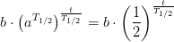 b\cdot\left ( a^{T_{1/2} \right )^ {\frac{t}{T_{1/2}}}=b\cdot \left ( \frac{1}{2} \right )^{\frac{t}{T_{1/2}}