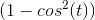 (1-cos^2(t))