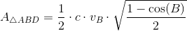 A_{\bigtriangleup ABD}=\frac{1}{2}\cdot c\cdot v_B\cdot \sqrt{\frac{1-\cos(B)}{2}}