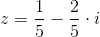 z=\frac{1}{5}-\frac{2}{5}\cdot i