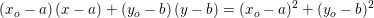 \small \left (x_o-a \right )(x-a) +\left (y_o-b \right )(y-b) =(x_o-a)^2+(y_o-b)^2
