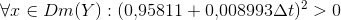 \forall x\in Dm(Y):(0{,}95811+0{,}008993\Delta t)^2>0