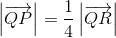 \left |\overrightarrow{QP} \right |=\frac{1}{4}\left |\overrightarrow{QR} \right |