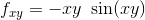 f_{xy}=-xy\ \sin (xy)