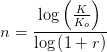 n=\frac{\log\left ( \frac{K}{K_o} \right )}{\log\left ( 1+r \right )}