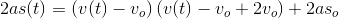 2as(t)=(v(t)-v_o)\left (v(t)-v_o+2v_o )+2as_o