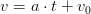 v=a\cdot t+v_0