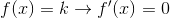 f(x)=k\rightarrow f'(x)=0