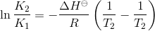 \ln \frac{K_2}{K_1}=-\frac{\Delta H^\ominus }{R} \left ( \frac{1}{T_2} -\frac{1}{T_2}\right )