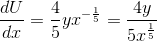 \frac{dU}{dx}=\frac{4}{5}yx^{-\frac{1}{5}}=\frac{4y}{5x^{\frac{1}{5}}}