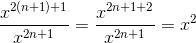 \frac{x^{2(n+1)+1}}{x^{2n+1}} = \frac{x^{2n+1 +2} }{x^{2n+1}} = x^2