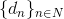 \{d_n \}_{n \in N}