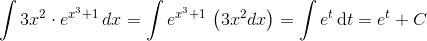 \int 3x^2\cdot e^{x^3+1}\textup\, {d}x=\int e^{x^3+1}\textup\, \left (3x^2{d}x \right )=\int e^t\, \textup{d}t=e^{t}+C