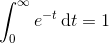 \int_{0}^{\infty }e^{-t}\, \textup{d}t=1