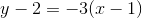 y-2=-3(x-1)