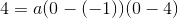 4=a(0-(-1))(0-4)