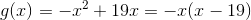 g(x)=-x^2+19x=-x(x-19)