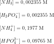 \newline [NH_3]=0,002355\ \textup{M} \newline\newline [H_2PO_4^-]=0,002355\ \textup{M} \newline \newline [NH_4^+]=0,1977\ \textup{M} \newline \newline [HPO_4^{2-}] = 0,09765 \ \textup{M} \newline