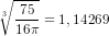 \sqrt[3]{\frac{75}{16\pi }}=1,14269