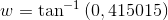 w=\tan^{-1}\left (0,415015 \right )