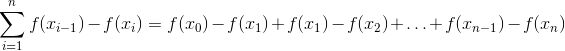 \sum\limits_{i=1}^{n}f(x_{i-1})-f(x_{i})=f(x_{0})-f(x_{1})+f(x_{1})-f(x_{2})+\ldots+f(x_{n-1})-f(x_{n})