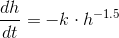 \frac{dh}{dt}=-k\cdot h^{-1.5}
