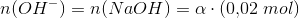 n(OH^-)=n(NaOH)=\alpha \cdot(0{,}02\; mol)
