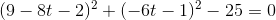 (9-8t-2)^2+(-6t-1)^2-25=0