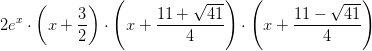 2e^x\cdot \left (x+\frac{3}{2} \right )\cdot\left ( x+\frac{11+\sqrt{41}}{4} \right )\cdot \left ( x+\frac{11-\sqrt{41}}{4} \right )