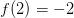 f(2)=-2