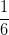 \frac{1}{6}
