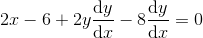 2x-6+2y\frac{\mathrm{d} y}{\mathrm{d} x}-8\frac{\mathrm{d} y}{\mathrm{d} x}=0