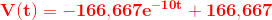 \mathbf{\color{Red} V(t)=-166{,}667e^{-10t}+166{,}667}