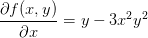 \frac{\partial f(x,y)}{\partial x}=y-3x^2y^2