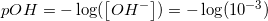 \small pOH=-\log(\left [ OH^- \right ])=-\log(10^{-3} )